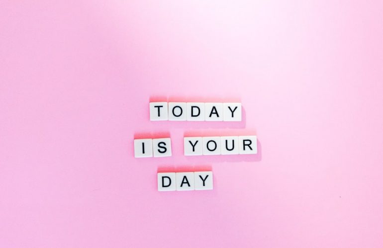 Today is your day artwork